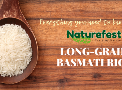 ALL YOU NEED TO KNOW ABOUT LONG GRAIN BASMATI RICE
